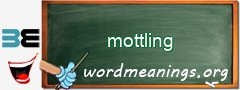 WordMeaning blackboard for mottling